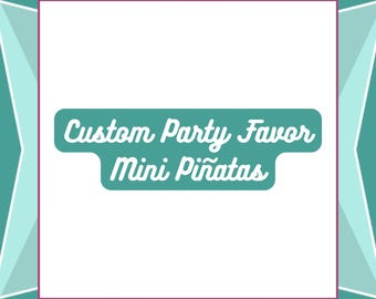 Custom Party Favor Mini Piñatas