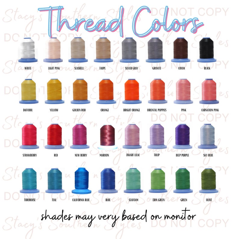 May include: A color chart displaying thread colors, including white, pink, and black. The text "Thread Colors" is at the top. The chart includes a variety of shades like turquoise, teal, and blue. Text at the bottom reads "shades may very based on monitor."