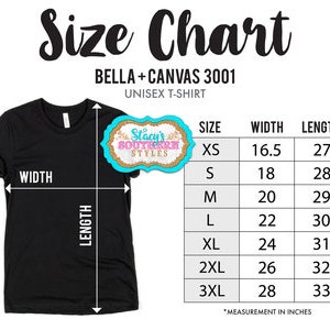 May include: Size chart for Bella + Canvas 3001 unisex t-shirts. The chart shows sizes XS through 3XL with corresponding width and length measurements in inches.