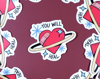 You Will Heal - Mental Health - Positivity Sticker