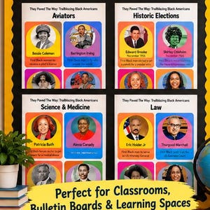 May include: A bulletin board display titled They Paved The Way: Trailblazing Black Americans, featuring four sections: Aviators, Historic Elections, Science & Medicine, and Law. Each section contains portraits and biographical text of notable figures.