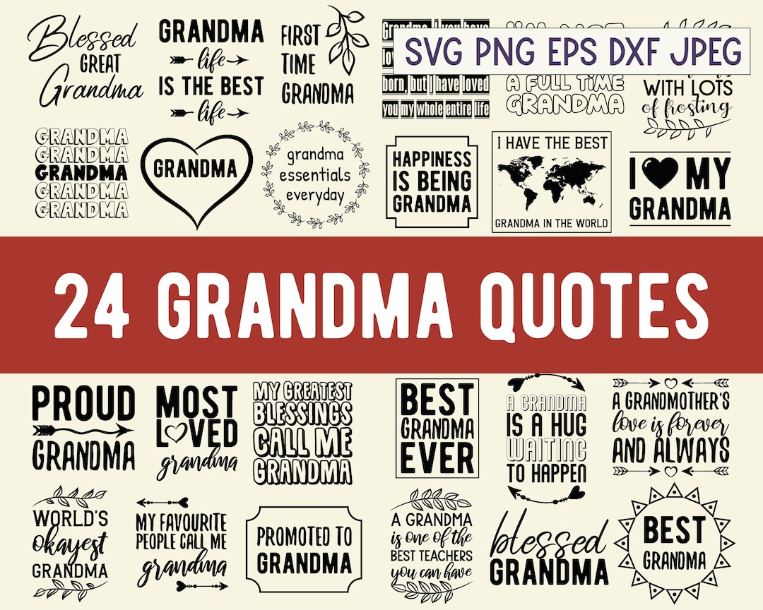 24 Love Your Grandmother, Grandma, Grandchildren SVG Quotes Sayings Set  Bundle, SVG, Png, Dxf, EPS10, Jpeg Print Format for Crafters. Cut - Etsy ..., image size:1080x864