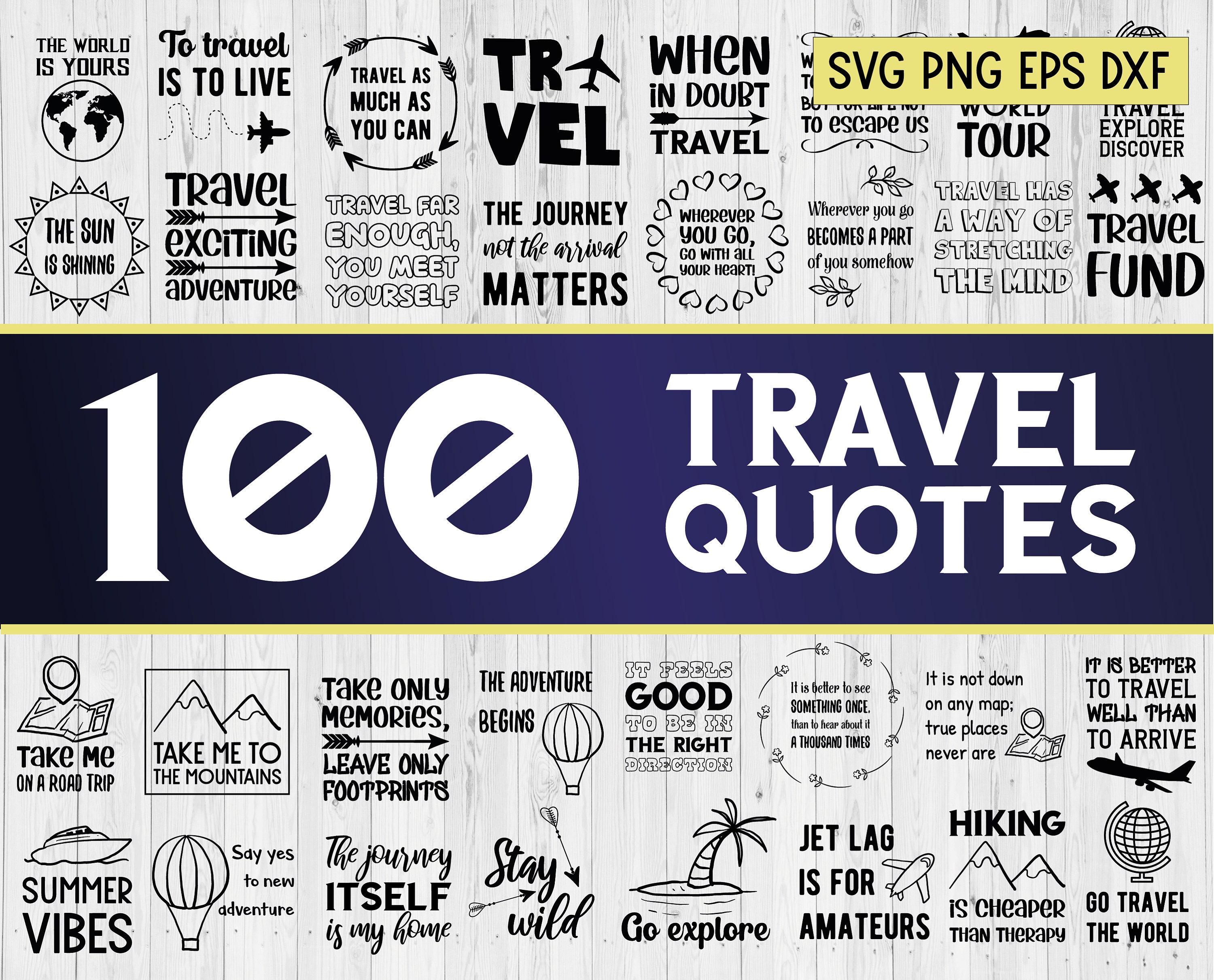 100 Travel SVG Quotes & Sayings. Adventure, trip, tourism. Set Bundle, SVG, png, dxf EPS10 files format for crafters. Commercial use