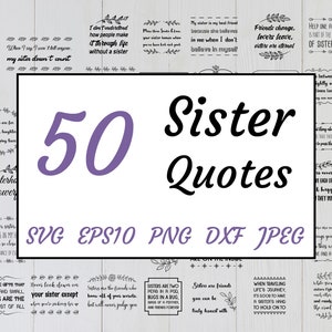 50 SVG Sister is my best friend, Sisters Quotes sayings bundle, svg dxf png jpeg eps10. Cute & funny, printable cut files. Commercial use