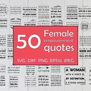50 SVG Quotes Women&#39;s empowerment Female rights Feminism Sayings set Bundle, SVG, png, dxf, EPS10, jpeg print format for crafters. Cut files