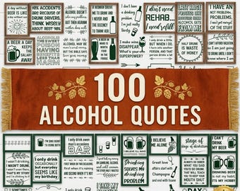 May include: A digital bundle of 100 alcohol-themed quotes featuring various typographic designs, beer and wine glass illustrations, and humorous phrases in black text on white backgrounds, presented as a collection of downloadable files.