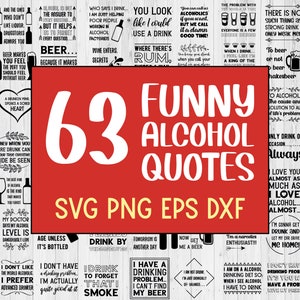 63 Funny Alcohol SVG Quotes. Drinking Alcohol, Having Fun, And Partyingь Bundle, SVG, png, dxf, EPS10, jpeg  for crafters. Commercial use
