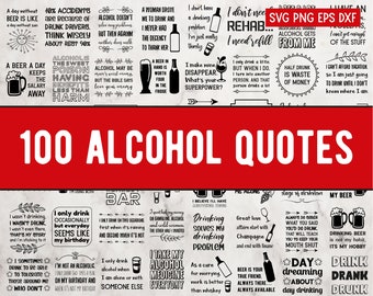 100 Funny Alcohol SVG Quotes. Drink Beer, Wine, Vodka & Drinking sayings Sayings set Bundle collection, SVG, png, dxf, EPS10, printable.