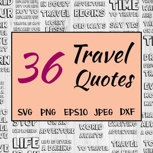 36 SVG Quotes Sayings about travel, adventure, trip, tourism. Set Bundle, SVG, png, dxf EPS10 jpeg cut files. Commercial use