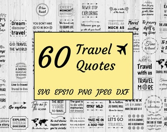 60 SVG Quotes Sayings about travel, adventure, trip, tourism. Set Bundle, SVG, png, dxf EPS10 jpeg files format for crafters. Commercial use
