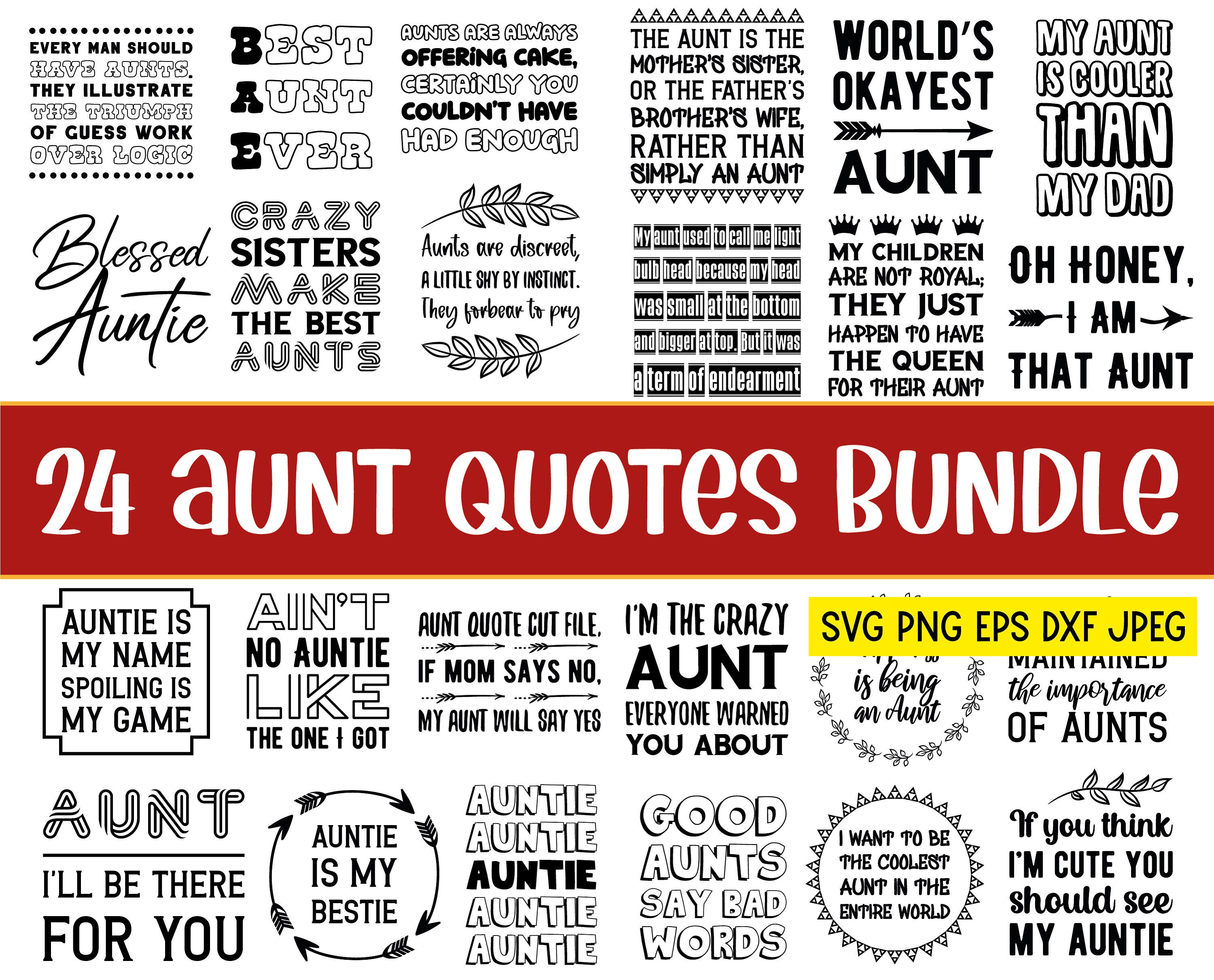 24 Aunt, Auntie SVG Quotes Bundle. Family Sayings Set Bundle, SVG, Png,  Dxf, EPS10, Jpeg Print Format for Crafters. Cut - Etsy, image size:3000x2423
