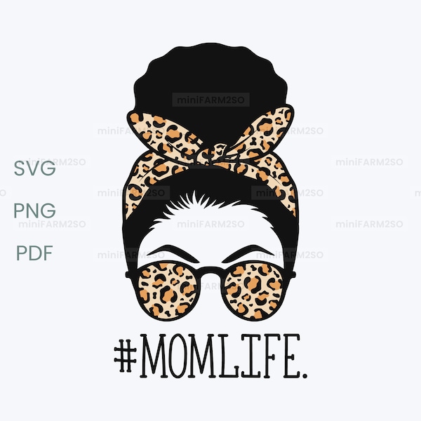 Mom Life Svg, Mom Life Png, Sublimation Design Download, Aviator Glasses Leopard Svg, Bandana Leopard Svg, Messy Bun, SVG Layered Cut File