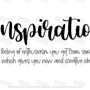 Inspiration Quote SVG PNG- Inspiration Laser Glowforge File- Inspiration Cricut File- Digital Download