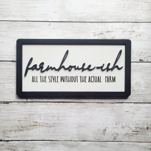 Farmhouse-ish All The Style Without The Actual Farm Sign, Farmhouse Funny Decor, Sarcastic Kitchen Farmhouse Sign
