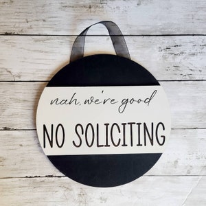 Nah We&#39;re Good No Soliciting Door Sign, Sarcastic Wood Round, Funny Door Hanger, Sarcastic Door Hanger, Farmhouse Decor