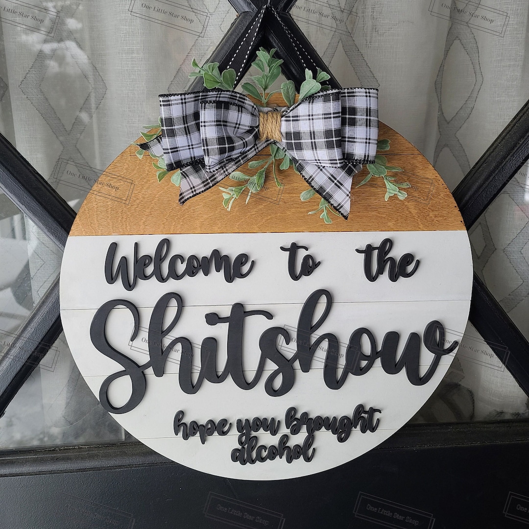 Sarcastic Sign to the Shitshow' Door Hanger With