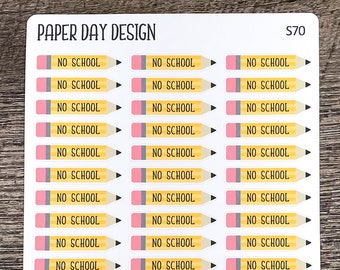 NO SCHOOL Pencil Sticker for Planner Journal or Calendar [S70]