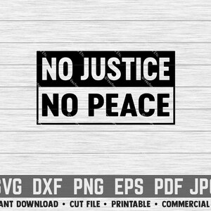 No Justice No Peace SVG (Boxed) | COMMERCIAL use Cut File, Printable, vector clipart cutting png dxf eps pdf jpg cricut cameo quote saying