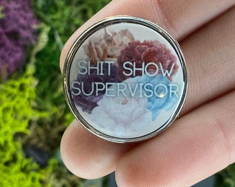 Sh*t Show Supervisor Enamel Pin