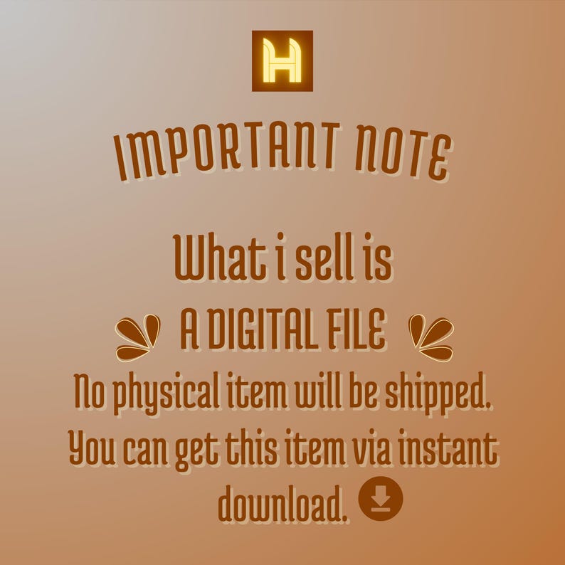 以下が含まれることがあります： 「IMPORTANT NOTE」というテキストが大きく太字で書かれたデジタルファイルのダウンロードに関する通知。テキスト「What I sell is A DIGITAL FILE」は通知の下にあります。テキスト「No physical item will be shipped. You can get this item via instant download.」は通知の下にあります。