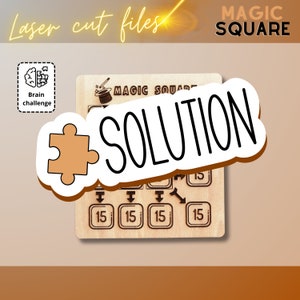 May include: A light-colored wooden board featuring laser-cut text and graphics for a magic square puzzle. The board displays the text MAGIC SQUARE, a magician hat icon, and a grid of squares containing the number 15. A large white sticker with the word SOLUTION and a tan puzzle piece icon is placed over the center of the board. A small box with a brain icon and the text Brain challenge is visible in the upper left corner.