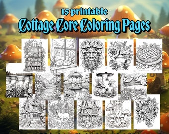 May include: A collection of 15 printable Cottage Core coloring pages. The pages feature detailed black and white illustrations of cottages, nature scenes, and whimsical elements. Text on the image reads "This is a digital product."