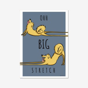 Oh Big Stretch dog illustrated giclee art print | A4 | cartoon | animal | by Katie Stotter