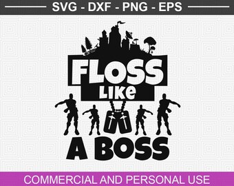 Fortnite Graphic Svg Etsy - fortnite floss svg file floss like a boss cricut cut file fortnite svg png silhouette dxf svg cutting file flossing graphic overlay