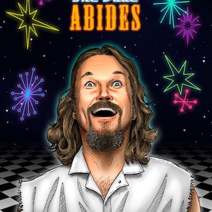 The Dude Abides. Jeff Bridges from The Big Lebowski. Great gift for movie fans.