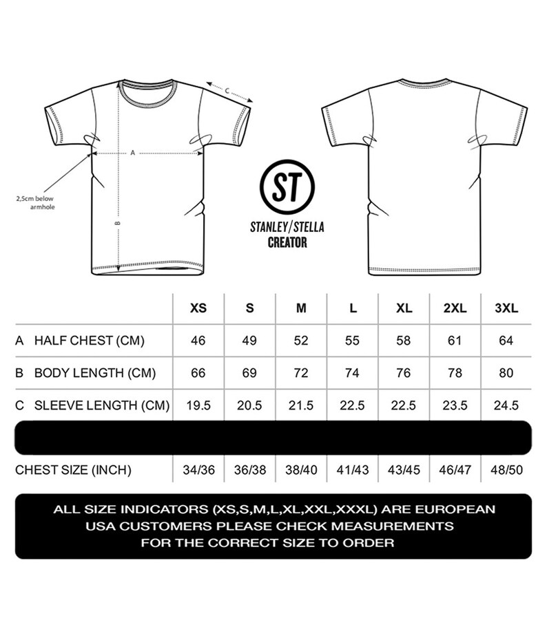 May include: Size chart for a t-shirt with measurements in centimeters and inches. The chart includes sizes XS, S, M, L, XL, 2XL, and 3XL. The measurements include half chest, body length, and sleeve length. The text "ALL SIZE INDICATORS (XS,S,M,L,XL,XXL,XXXL) ARE EUROPEAN USA CUSTOMERS PLEASE CHECK MEASUREMENTS FOR THE CORRECT SIZE TO ORDER" is at the bottom of the chart.