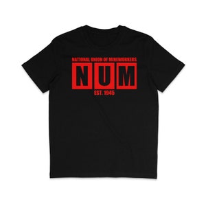 May include: Black t-shirt with red text that reads "NATIONAL UNION OF MINEWORKERS NUM EST. 1945"