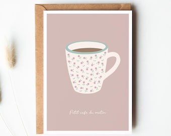 Morning coffee card, good morning card, illustrated flowery cup card, little happiness card, autumn pleasure to offer card