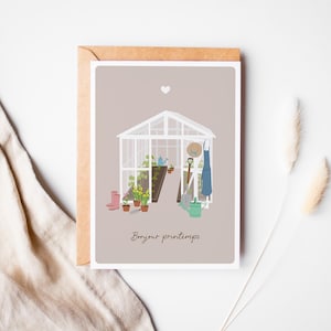 Carte serre, carte bonjour printemps, carte anniversaire, carte beaux jours, carte jardinier, carte saison