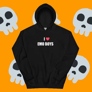 I LOVE EMO BOYS emo rap  Hoodie
