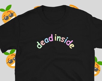 May include: Black t-shirt with the text "dead inside" in a rainbow arc.