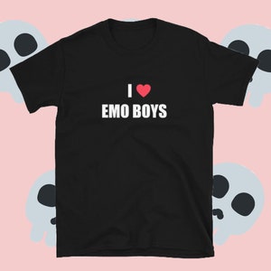 I LOVE EMO BOYS emo rap T-Shirt