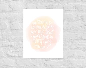 Joshua 1:9, Be Strong and Courageous, Art Print Color