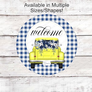 Yellow Truck Welcome Wreath Sign - Yellow and Blue - Spring Wreath Signs - Old Truck Signs - Spring Truck Sign - Floral Wreath Signs