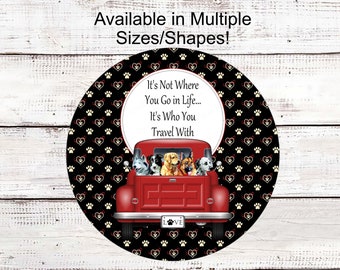 Its Not Where You Go Red Truck Dog Wreath Sign