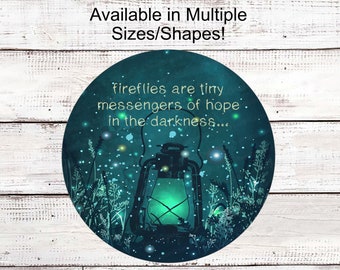 Firefly Wreath Sign, Inspirational Quotes, Lantern Decor- IR1119