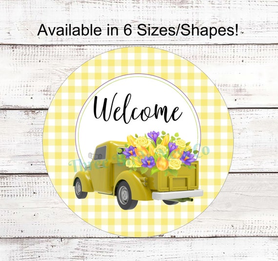 Welcome Wreath Signs, Old Yellow Truck, Spring Flowers Decor- SS669