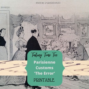 Wydrukowalny humorystyczny rysunek Parisienne Customs 'The Error', przybywający zbyt wcześnie, francuski faux pas. Zabawna grafika z epoki edwardiańskiej.