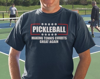 Pickleball Making Tennis Courts Great Again Funny T-Shirt