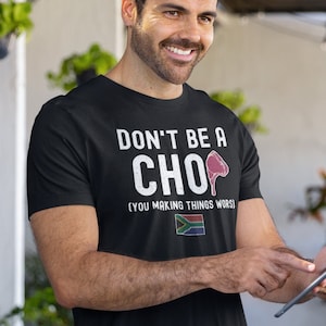 Don&#39;t Be A Chop Funny T-Shirt | Braai Pun Joke | South Africa Afrikaans | Nou Gaan Ons Braai