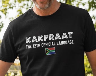 South Africa KakPraat Funny T-Shirt | 12th Official Language | Braai Culture | Afrikaans Humor