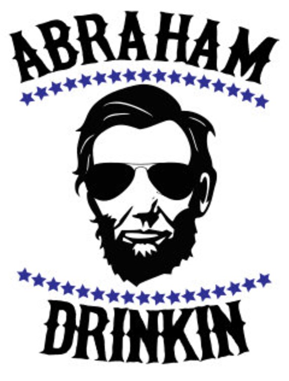 Abraham Drinking Svg File Quote Cut File Silhouette File Etsy