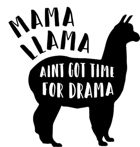 Download Free Mama Llama Svg File Quote Cut File Silhouette File Cricut Etsy SVG Cut Files