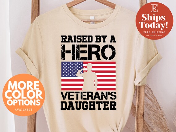 Veteran Daughter Shirt, Veterans Day Shirt, Memorial Day Shirt, Daughter of Veteran T-Shirt, Proud of Veteran Dad T-Shirt, Military shirt