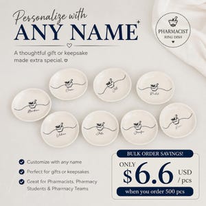 May include: Eight small, round, white ceramic ring dishes arranged in a grid. Each dish features a black line drawing of a mortar and pestle with a personalised name printed below it. Text on the image includes Personalise with ANY NAME, PHARMACIST RING DISH, and BULK ORDER SAVINGS! ONLY $6.6 USD / pcs when you order 500 pcs.