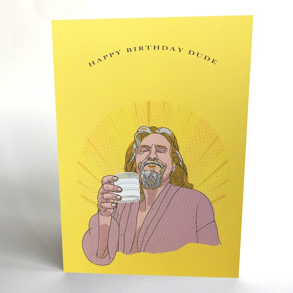 THE DUDE 'Happy Birthday' Greetings Card !NEW!
